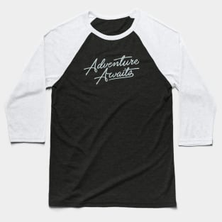 Adventure Awaits Baseball T-Shirt